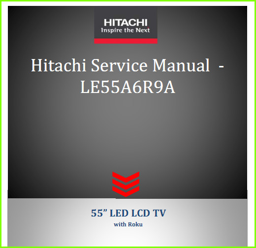 Hitachi LE55A6R9A Руководство по ремонту